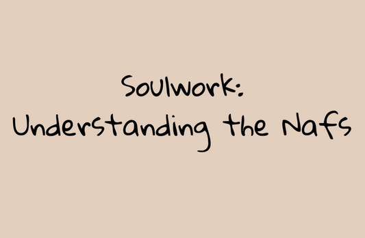 E-Guide : Soulwork - Understanding the Nafs